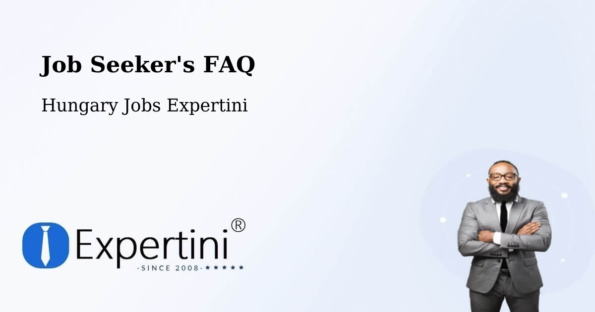 Job Seeker FAQ – Kadarkút - Hungary Jobs Expertini